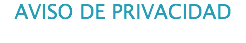 AVISO DE PRIVACIDAD